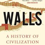 Cover of Walls: A History of Civilization by David Frye