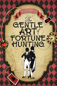 Cover of The Gentle Art of Fortune-Hunting by KJ Charles