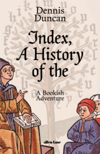 Cover of Index, A History of the by Dennis Duncan