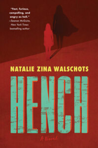 Cover of Hench by Natalie Zina Walschots