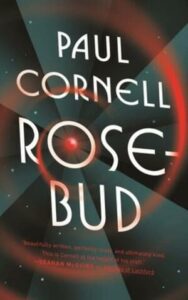 Cover of Rosebud by Paul Cornell