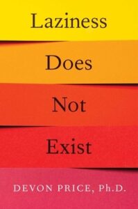 Cover of Laziness Does Not Exist by Devon Price