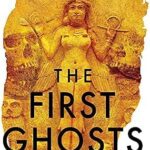 Cover of The First Ghosts by Irving Finkel