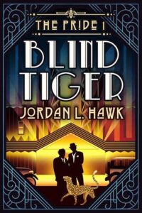 Cover of Blind Tiger by Jordan L. Hawk