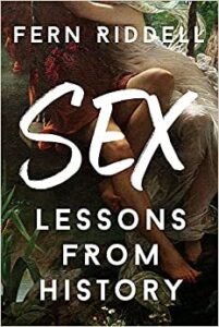 Cover of Sex: Lessons from History by Fern Riddell