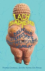 Cover of Lady Sapiens by Thomas Cirotteau, Jennifer Kerner, Eric Pincas