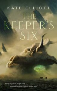 Cover of The Keeper's Six by Kate Elliott