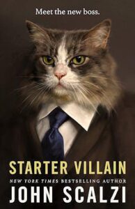 Cover of Starter Villain by John Scalzi