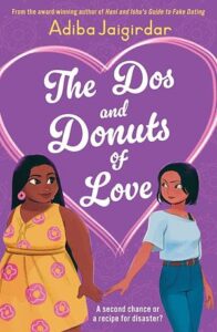 Cover of The Dos and Donuts of Love by Abida Jaigirdar