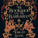 Cover of The Bookshop & The Barbarian by Morgan Stang