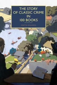 Cover of The Story of Classic Crime in 100 Books by Martin Edwards