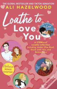 Cover of Loathe to Love You by Ali Hazelwood