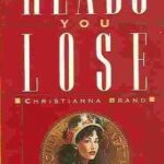Cover of Heads You Lose by Christianna Brand