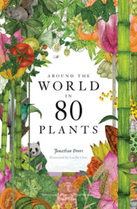 Cover of Around the World in 80 Plants by Jonathan Drori