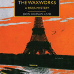 Cover of The Corpse in the Waxworks by John Dickson Carr