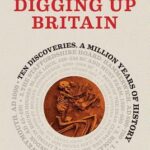 Cover of Digging Up Britain by Mike Pitts