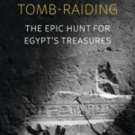 Cover of A Short History of Tomb Raiding by Maria Golia