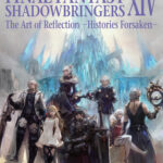 Cover of Final Fantasy XIV Shadowbringers: The Art of Reflection - Histories Forsaken
