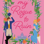 Cover of My Rogue to Ruin by Erica Ridley