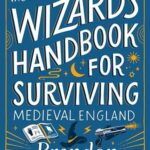 Cover of The Frugal Wizard's Handbook for Surviving Medieval England by Brandon Sanderson