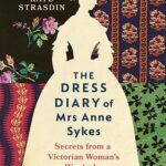 Cover of The Dress Diary of Mrs Anne Sykes by Kate Strasdin