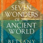 Cover of The Seven Wonders of the Ancient World by Bettany Hughes