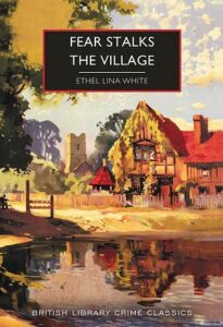 Cover of Fear Stalks The Village by Ethel Lina White