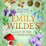 Cover of Emily Wilde's Map of the Otherlands by Heather Fawcett