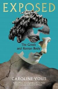 Cover of Exposed: The Greek and Roman Body by Caroline Vout