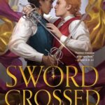 Cover of Swordcrossed by Freya Marske