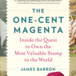 Cover of The One-Cent Magenta: Inside the Quest to Onw the Most Valuable Stamp in the World by James Barron