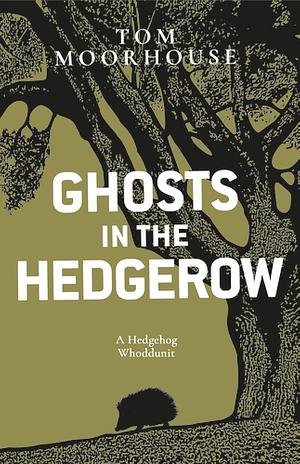 Review – Ghosts in the Hedgerow