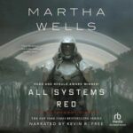 Cover of the audiobook of All Systems Red, written by Martha Wells and narrated by Kevin R. Free