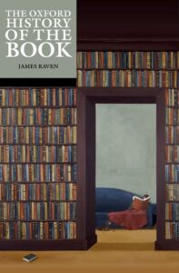 Cover of The Oxford History of The Book by James Raven