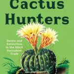 Cover of The Cactus Hunters by Jarden D. Margulies
