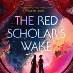 Cover of The Red Scholar's Wake by Aliette de Bodard