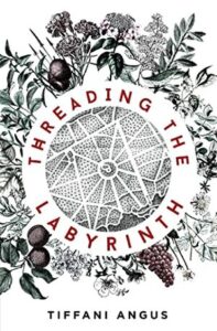 Cover of Threading the Labyrinth by Tiffany Angus