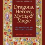 Cover of Dragons, Heroes, Myths & Magic by Chantry Westwell