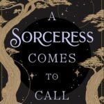Cover of A Sorceress Comes to Call by T. Kingfisher