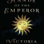 Cover of The Hands of the Emperor by Victoria Goddard