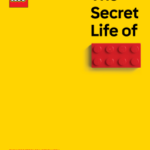 Cover of The Secret Life of Lego Bricks by Daniel Konstanski