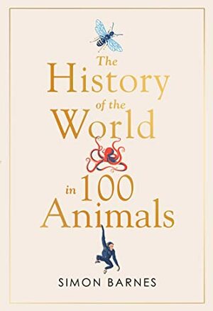 Review – The History of the World in 100 Animals
