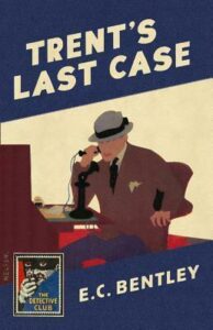 Cover of Trent's Last Case by E.C. Bentley