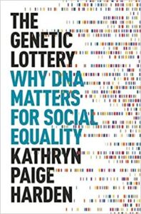 Cover of The Genetic Lottery: Why DNA Matters For Social Equality by Kathryn Paige Harden