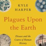 Cover of Plagues Upon The Earth by Kyle Harper