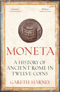 Cover of Moneta: A History of Ancient Rome in Twelve Coins by Gareth Harney