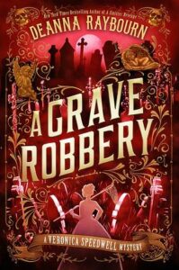 Cover of A Grave Robbery by Deanna Raybourn