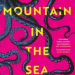 Cover of The Mountain in the Sea by Ray Nayler