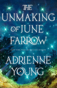 Cover of The Unmaking of June Farrow by Adrienne Young