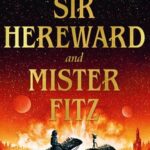 Cover of Sir Hereward and Mister Fritz, by Garth Nix